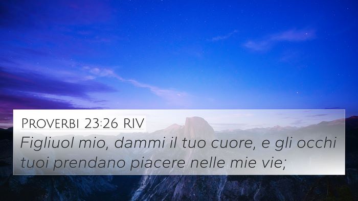 Proverbi 23:26 RIV Bible Verse Image