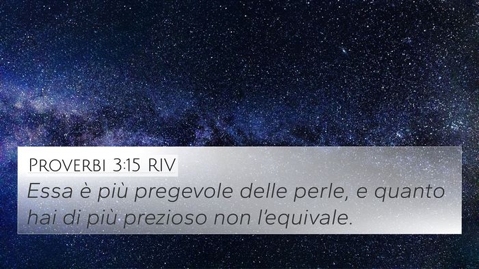 Proverbi 3:15 RIV 4K Wallpaper - Essa è più pregevole delle perle, e quanto hai - 4K Wallpaper Bible Verse