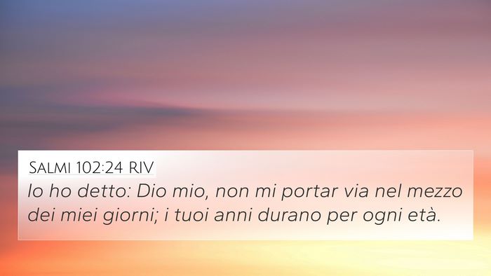 Salmi 102:24 RIV Bible Verse Image