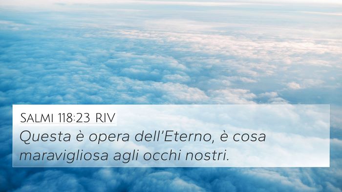 Salmi 118:23 RIV 4K Wallpaper - Questa è opera dell’Eterno, è cosa - 4K Wallpaper Bible Verse