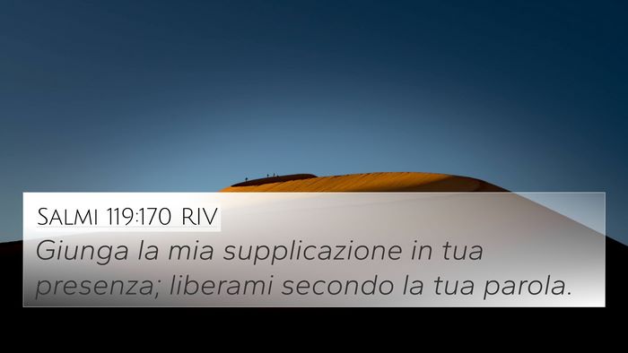 Salmi 119:170 RIV 4K Wallpaper - Giunga la mia supplicazione in tua presenza; - 4K Wallpaper Bible Verse