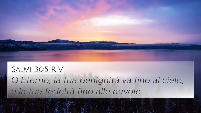 Salmi 36:5 RIV Bible Verse Image