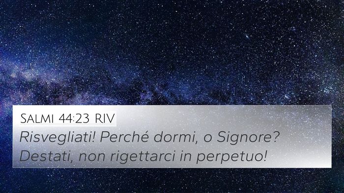 Salmi 44:23 RIV Bible Verse Image