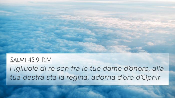 Salmi 45:9 RIV Bible Verse Image