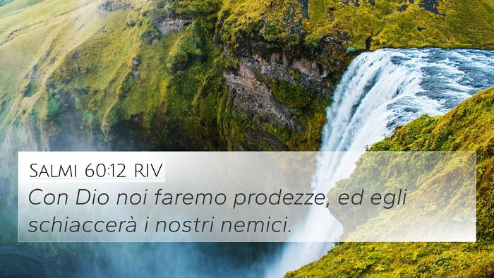 Salmi 60:12 RIV 4K Wallpaper - Con Dio noi faremo prodezze, ed egli schiaccerà - 4K Wallpaper Bible Verse