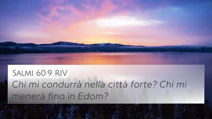 Salmi 60:9 RIV 4K Wallpaper - Chi mi condurrà nella città forte? Chi mi - 4K Wallpaper Bible Verse