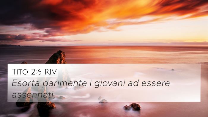 Tito 2:6 RIV 4K Wallpaper - Esorta parimente i giovani ad essere - 4K Wallpaper Bible Verse