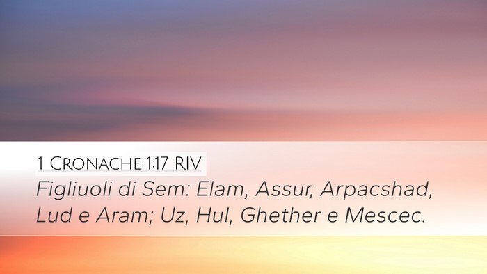 1 Cronache 1:17 RIV Desktop Wallpaper - Figliuoli di Sem: Elam, Assur, Arpacshad, Lud e - Desktop Bible Verse Wallpaper