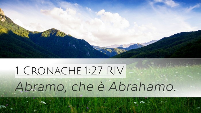 1 Cronache 1:27 RIV Desktop Wallpaper - Abramo, che è - Desktop Bible Verse Wallpaper