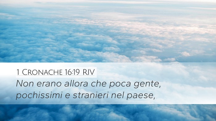 1 Cronache 16:19 RIV Desktop Wallpaper - Non erano allora che poca gente, pochissimi e - Desktop Bible Verse Wallpaper