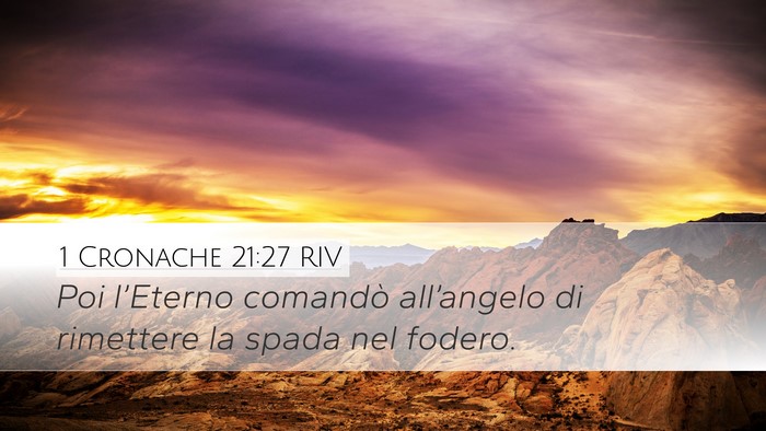 1 Cronache 21:27 RIV Desktop Wallpaper - Poi l’Eterno comandò all’angelo di rimettere - Desktop Bible Verse Wallpaper