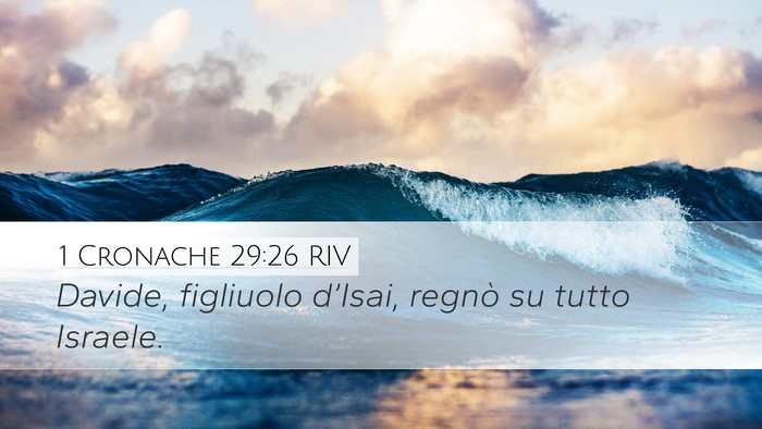 1 Cronache 29:26 RIV Desktop Wallpaper - Davide, figliuolo d’Isai, regnò su tutto - Desktop Bible Verse Wallpaper