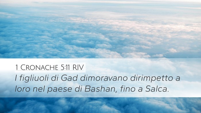 1 Cronache 5:11 RIV Desktop Wallpaper - I figliuoli di Gad dimoravano dirimpetto a loro - Desktop Bible Verse Wallpaper
