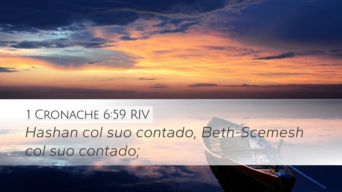 1 Cronache 6:59 RIV Desktop Wallpaper - Hashan col suo contado, Beth-Scemesh col suo - Desktop Bible Verse Wallpaper