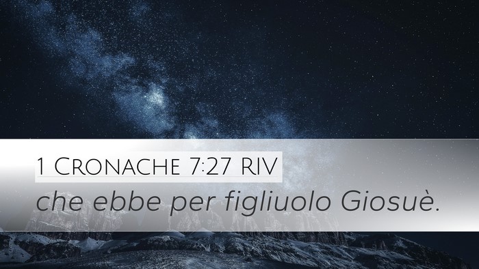 1 Cronache 7:27 RIV Desktop Wallpaper - che ebbe per figliuolo - Desktop Bible Verse Wallpaper