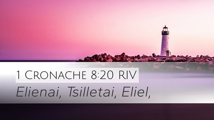 1 Cronache 8:20 RIV Desktop Wallpaper - Elienai, Tsilletai, - Desktop Bible Verse Wallpaper