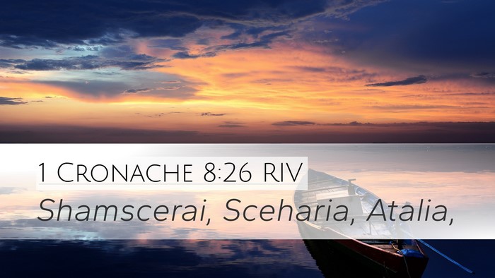 1 Cronache 8:26 RIV Desktop Wallpaper - Shamscerai, Sceharia, - Desktop Bible Verse Wallpaper