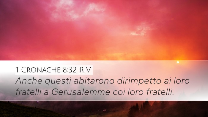 1 Cronache 8:32 RIV Desktop Wallpaper - Anche questi abitarono dirimpetto ai loro - Desktop Bible Verse Wallpaper