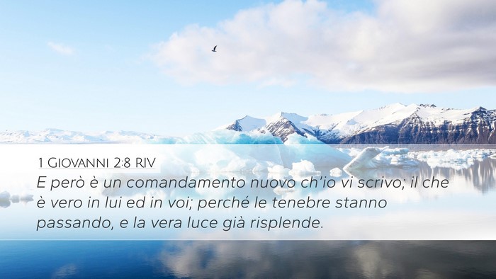 1 Giovanni 2:8 RIV Desktop Wallpaper - E però è un comandamento nuovo ch’io vi - Desktop Bible Verse Wallpaper