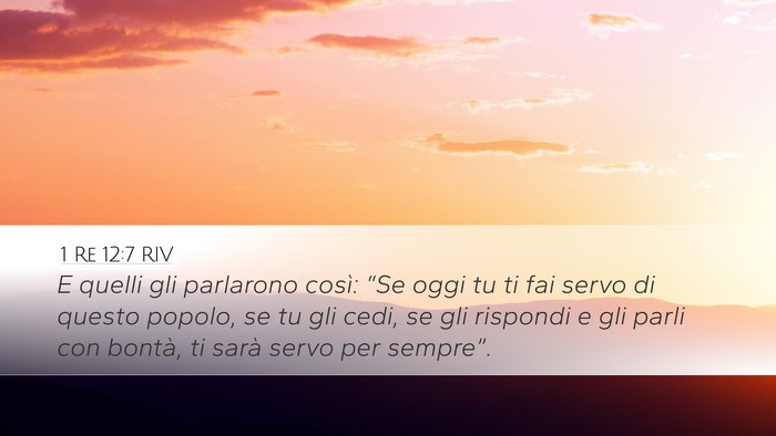 1 Re 12:7 RIV Desktop Wallpaper - E quelli gli parlarono così: “Se oggi tu ti - Desktop Bible Verse Wallpaper
