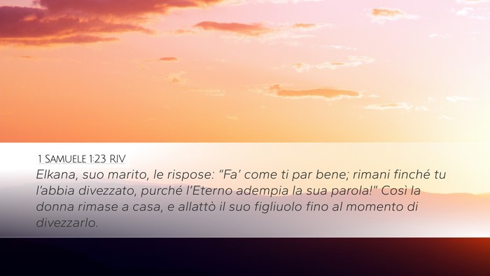 1 Samuele 1:23 RIV Desktop Wallpaper - Elkana, suo marito, le rispose: “Fa’ come ti - Desktop Bible Verse Wallpaper