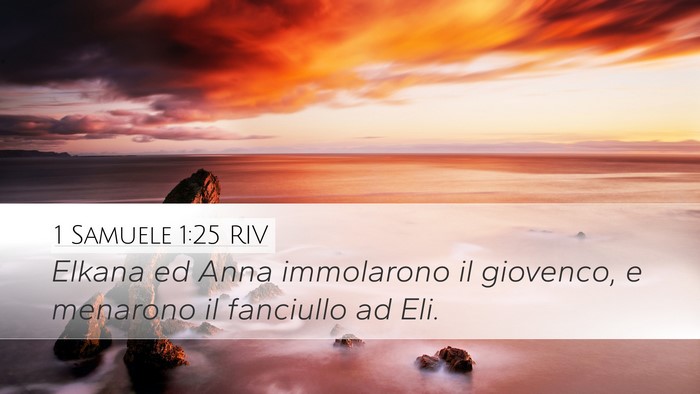 1 Samuele 1:25 RIV Desktop Wallpaper - Elkana ed Anna immolarono il giovenco, e menarono - Desktop Bible Verse Wallpaper