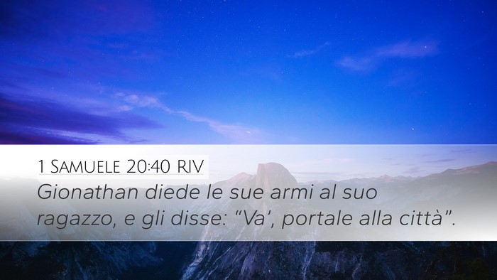 1 Samuele 20:40 RIV Desktop Wallpaper - Gionathan diede le sue armi al suo ragazzo, e gli - Desktop Bible Verse Wallpaper