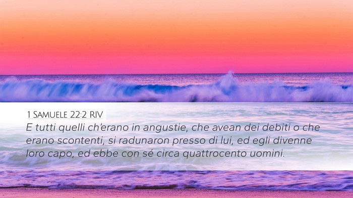 1 Samuele 22:2 RIV Desktop Wallpaper - E tutti quelli ch’erano in angustie, che avean - Desktop Bible Verse Wallpaper