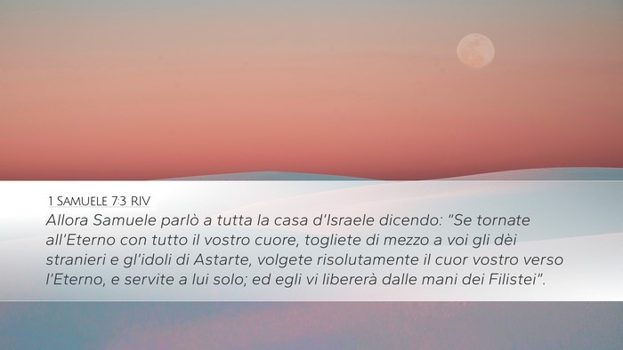 1 Samuele 7:3 RIV Desktop Wallpaper - Allora Samuele parlò a tutta la casa d’Israele - Desktop Bible Verse Wallpaper