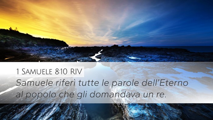 1 Samuele 8:10 RIV Desktop Wallpaper - Samuele riferì tutte le parole dell’Eterno al - Desktop Bible Verse Wallpaper
