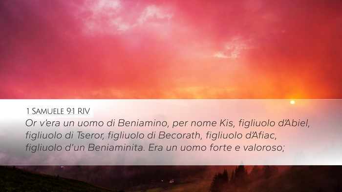 1 Samuele 9:1 RIV Desktop Wallpaper - Or v’era un uomo di Beniamino, per nome Kis, - Desktop Bible Verse Wallpaper