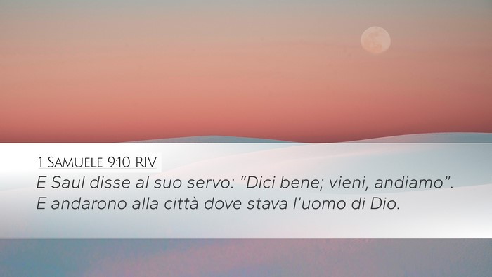 1 Samuele 9:10 RIV Desktop Wallpaper - E Saul disse al suo servo: “Dici bene; vieni, - Desktop Bible Verse Wallpaper
