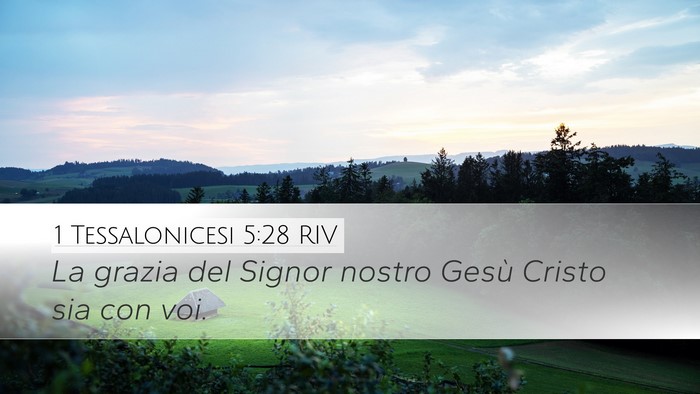 1 Tessalonicesi 5:28 RIV Desktop Wallpaper - La grazia del Signor nostro Gesù Cristo sia con - Desktop Bible Verse Wallpaper