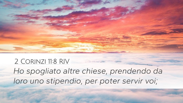 2 Corinzi 11:8 RIV Desktop Wallpaper - Ho spogliato altre chiese, prendendo da loro uno - Desktop Bible Verse Wallpaper