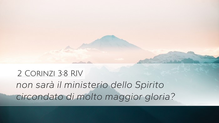 2 Corinzi 3:8 RIV Desktop Wallpaper - non sarà il ministerio dello Spirito circondato - Desktop Bible Verse Wallpaper