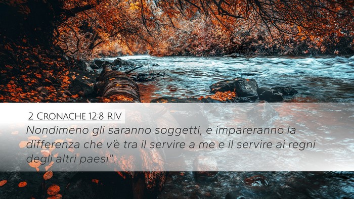 2 Cronache 12:8 RIV Bible Verse Image