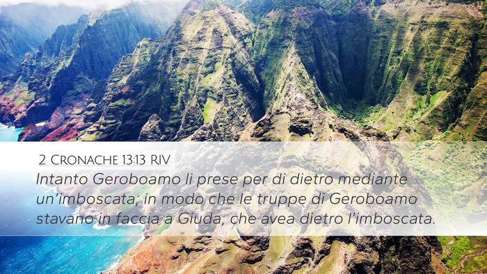 2 Cronache 13:13 RIV Desktop Wallpaper - Intanto Geroboamo li prese per di dietro mediante - Desktop Bible Verse Wallpaper
