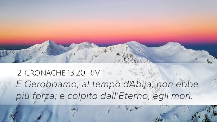 2 Cronache 13:20 RIV Desktop Wallpaper - E Geroboamo, al tempo d’Abija, non ebbe più - Desktop Bible Verse Wallpaper