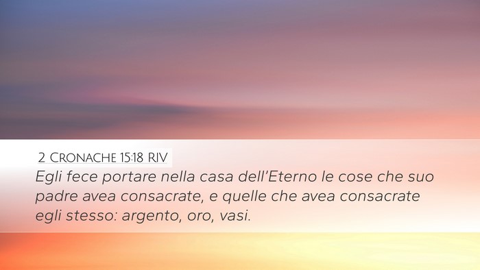 2 Cronache 15:18 RIV Bible Verse Image
