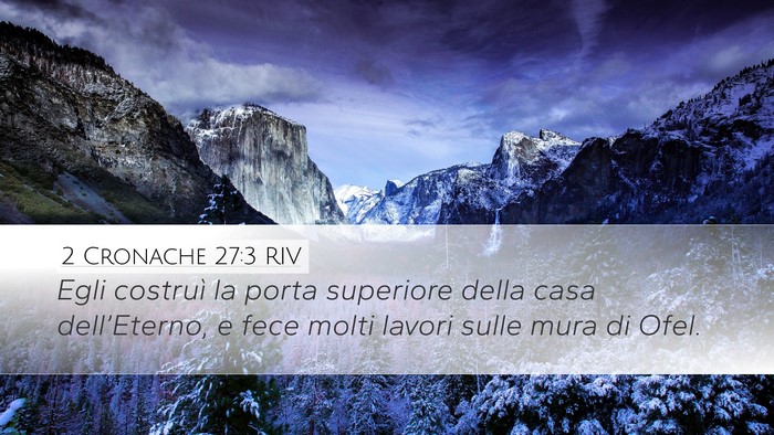 2 Cronache 27:3 RIV Bible Verse Image