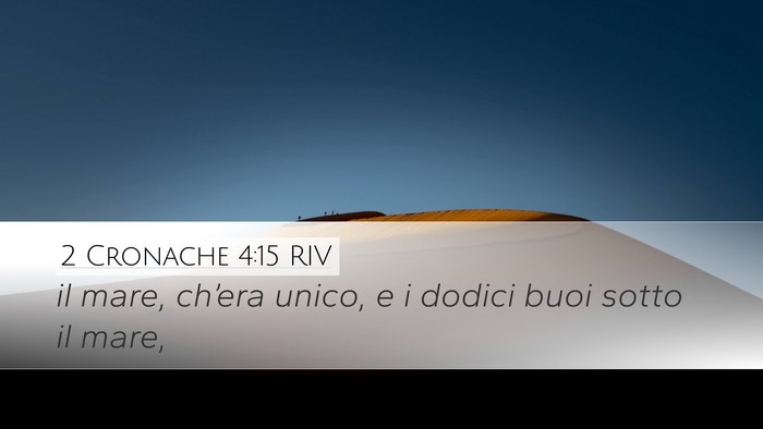 2 Cronache 4:15 RIV Desktop Wallpaper - il mare, ch’era unico, e i dodici buoi sotto il - Desktop Bible Verse Wallpaper