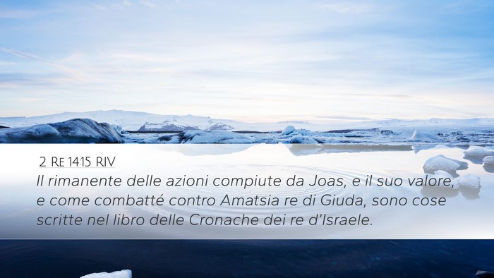 2 Re 14:15 RIV Desktop Wallpaper - Il rimanente delle azioni compiute da Joas, e il - Desktop Bible Verse Wallpaper