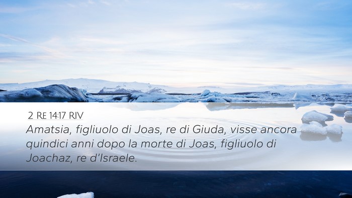 2 Re 14:17 RIV Desktop Wallpaper - Amatsia, figliuolo di Joas, re di Giuda, visse - Desktop Bible Verse Wallpaper