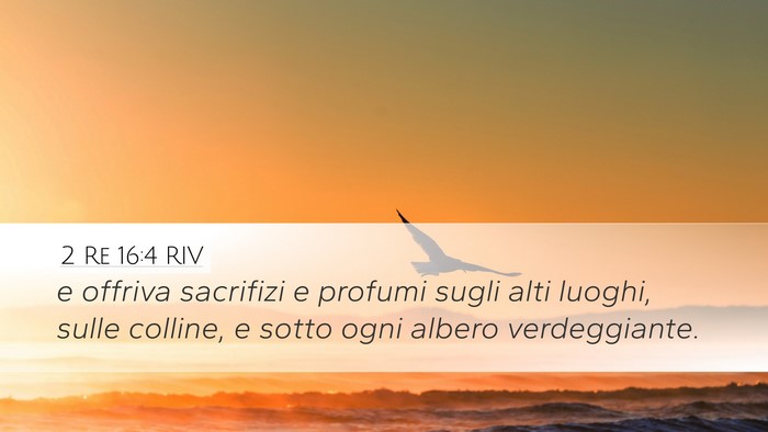2 Re 16:4 RIV Bible Verse Image
