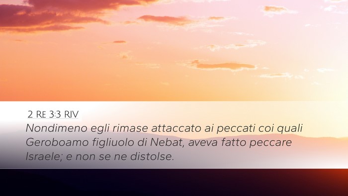 2 Re 3:3 RIV Desktop Wallpaper - Nondimeno egli rimase attaccato ai peccati coi - Desktop Bible Verse Wallpaper