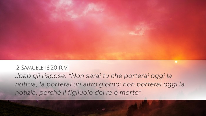 2 Samuele 18:20 RIV Desktop Wallpaper - Joab gli rispose: “Non sarai tu che porterai - Desktop Bible Verse Wallpaper