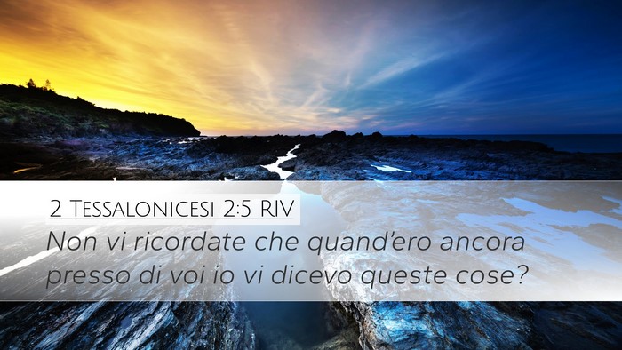 2 Tessalonicesi 2:5 RIV Desktop Wallpaper - Non vi ricordate che quand’ero ancora presso di - Desktop Bible Verse Wallpaper