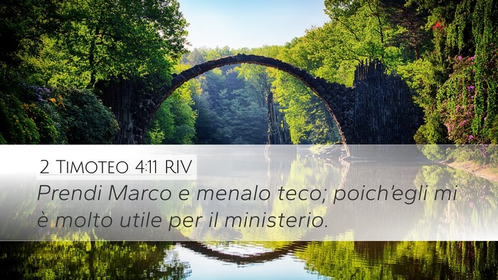 2 Timoteo 4:11 RIV Desktop Wallpaper - Prendi Marco e menalo teco; poich’egli mi è - Desktop Bible Verse Wallpaper