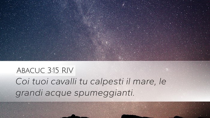 Abacuc 3:15 RIV Bible Verse Image