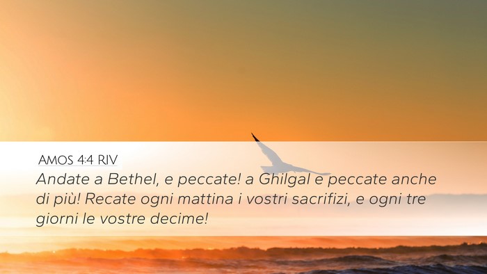 Amos 4:4 RIV Desktop Wallpaper - Andate a Bethel, e peccate! a Ghilgal e peccate - Desktop Bible Verse Wallpaper